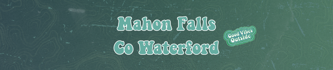 Guide 11: Mahon Falls Co. Waterford