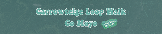 Guide 9: Carrowteige Loop Walk, Co. Mayo