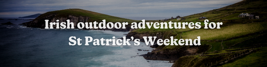5 Irish outdoor adventures to check out this St Patrick’s Weekend